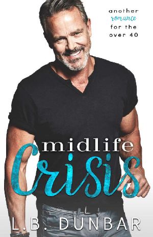 [Sexy Silver Foxes 01] • Midlife Crisis · Another Romance for the Over 40 · (Silver Fox Former Rock Star)